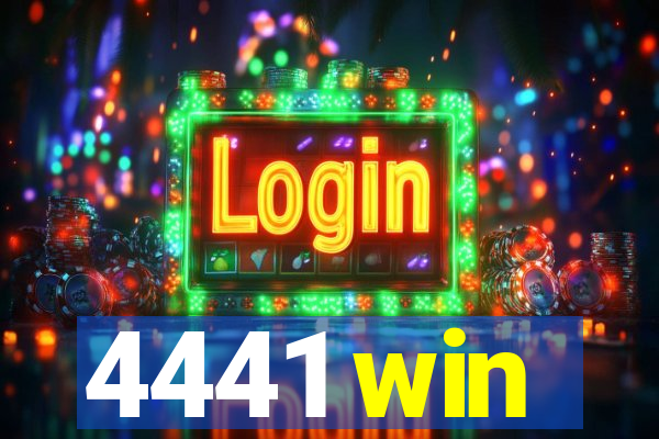 4441 win